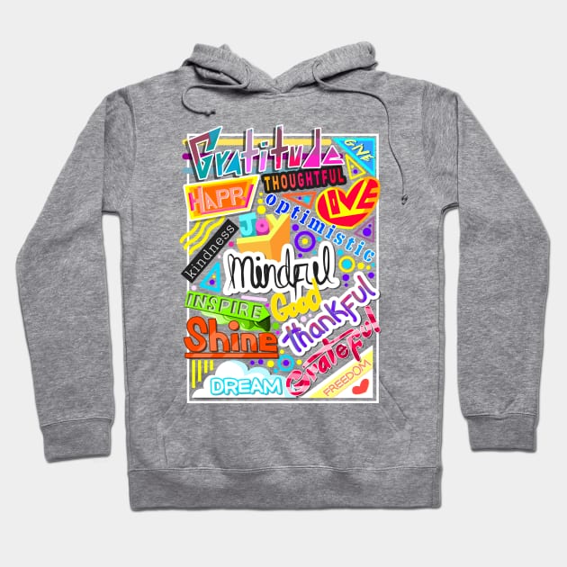 Positive Words Doodle Part 2 Hoodie by chachazart